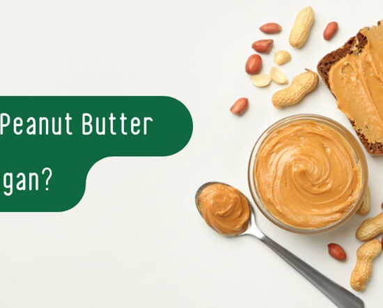 Is Peanut Butter Vegan? | Everything You Need to Know